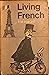 Living French by T.W.  Knight