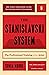 The Stanislavski System: The Professional Training of an Actor