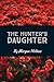 The Hunter's Daughter by Morgan Holmes