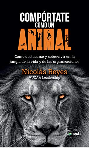 Compórtate como un animal (Spanish Edition)