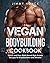 Vegan Bodybuilding Cookbook...