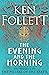 The Evening and the Morning...