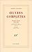 Œuvres complètes, tome I : ...