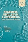Missionaries, Mental Health, and Accountability: Support Systems in Churches and Agencies (Korean Global Mission Leadership Forum)
