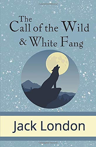 The Call of the Wild and White Fang