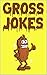 Gross Jokes: For Kids - Dia...