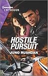 Hostile Pursuit by Juno Rushdan