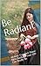 Be Radiant: Holistic Coache...
