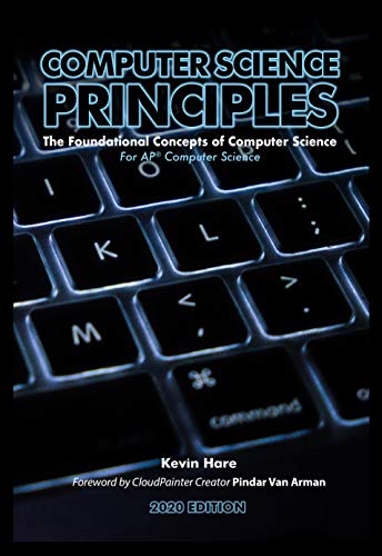 Computer Science Principles: The Foundational Concepts of Computer Science - For AP® Computer Science Principles (Kindle Edition)