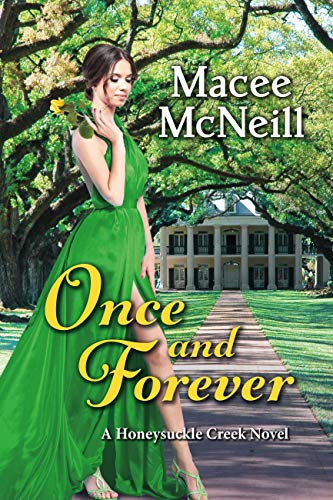 Once and Forever: A Honeysuckle Creek Novel (Finch Family Series Book 1)