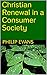 Christian Renewal in a Consumer Society by Philip Evans
