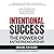 Intentional Success: The Po...