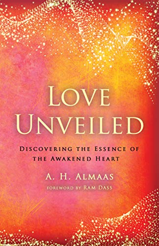 Love Unveiled: Discovering the Essence of the Awakened Heart (Kindle Edition)