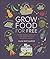 Grow Food For Free: The sus...