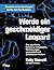 Werde ein geschmeidiger Leopard: Die sportliche Leistung verbessern, Verletzungen vermeiden und Schmerzen lindern