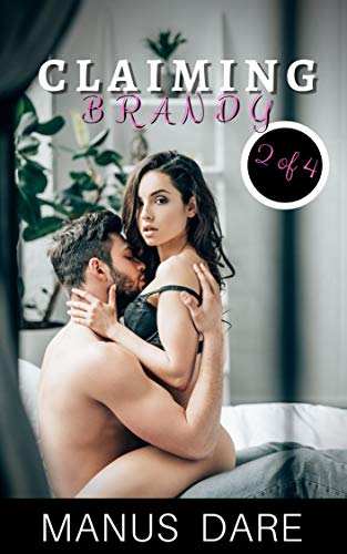 Claiming Brandy: Part 2 (Kindle Edition)