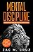 Mental Discipline: Conquer ...
