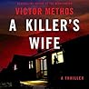 A Killer's Wife by Victor Methos