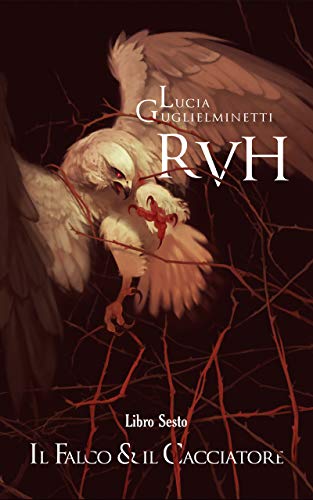 RVH Il falco e il cacciatore (Kindle Edition)