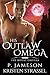 His Outlaw Omega by P. Jameson