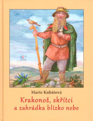 KRAKONOŠ, SKŘÍTCI A ZAHRÁDKA BLÍZKO NEBE (Unknown Binding)