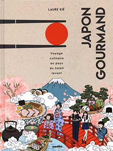 Japon Gourmand: Voyage culinaire au pays du soleil-levant (Hardcover)