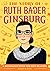 The Story of Ruth Bader Ginsburg: An Inspiring Biography for Young Readers (The Story of Biographies)