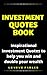 Investment Quotes Book: Ins...