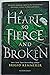 A Heart So Fierce and Broken (Cursebreakers, #2)