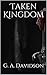 Taken Kingdom (The Taken Ki...