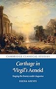 Carthage in Virgil's Aeneid: Staging the Enemy under Augustus