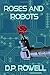 Roses and Robots