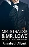 Mr. Strauss & Mr. Lowe by Annabeth Albert