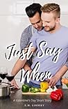 Just Say When by E.M. Lindsey