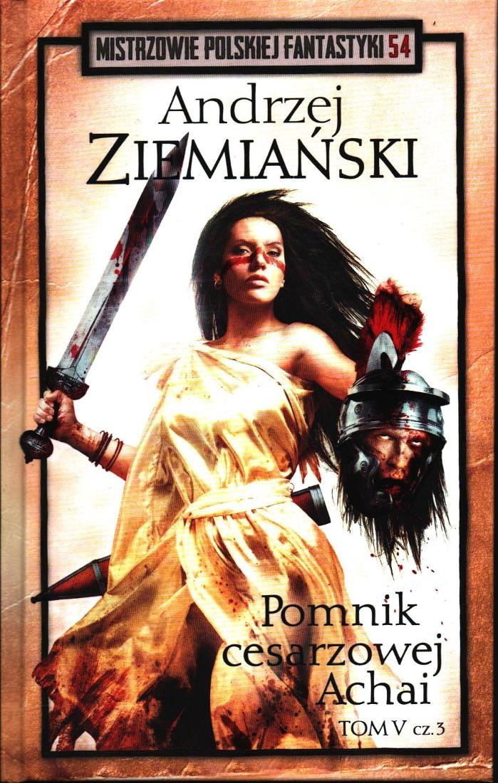 Pomnik cesarzowej Achai. Tom V, część 3 (Pomnik cesarzowej Achai, #5C)