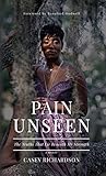 PAIN UNSEEN: The ...