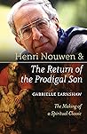Henri Nouwen and The Return of the Prodigal Son: The Making of a Spiritual Classic