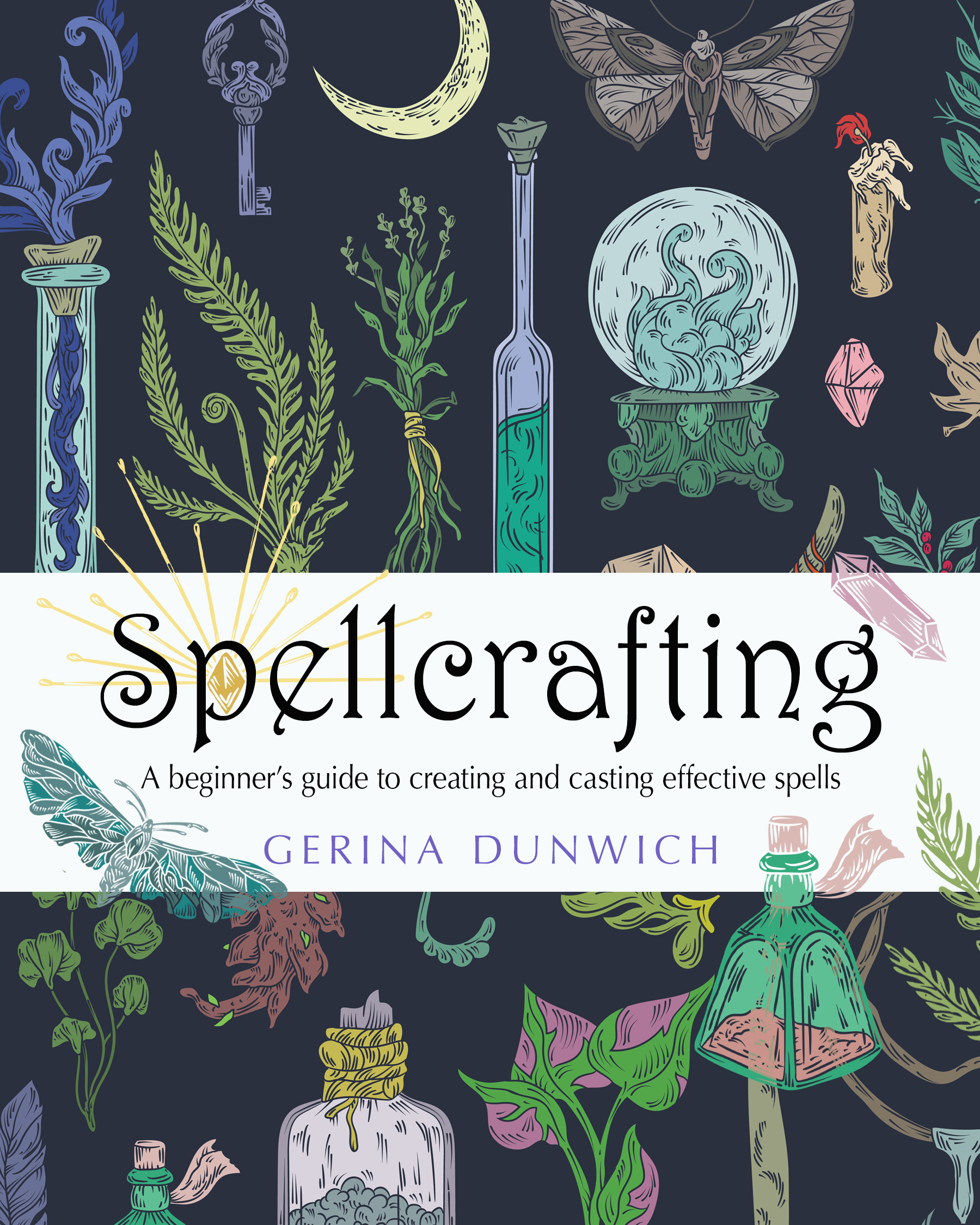 Spellcrafting: A Beginner's Guide to Creating and Casting Effective Spells (Paperback)