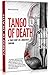 Tango of Death. A True Stor...