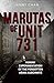 Marutas of Unit 731: Human Experimentation of the Forgotten Asian Auschwitz (Uncovering Unit 731, #2)