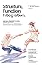 Structure, Function, Integration: Journal of the Dr. Ida Rolf Institute (Structure, Function, Integration: The Journal of the Dr. Ida Rolf Institute Book 47)