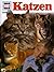 Katzen (Was ist was #59)