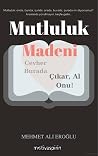 Mutluluk Madeni Mutluluk Madeni