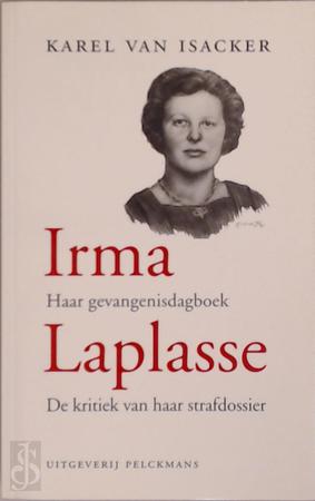 Irma Laplasse: Haar gevangenisdagboek:  De kritiek van haar strafdossier