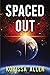 Spaced Out by Korissa Allen