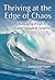Thriving at the Edge of Chaos by Jonathan Sapir