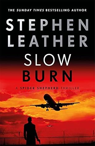 Slow Burn Spider Shepherd 17 By Stephen Leather