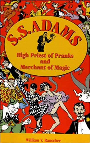 S.S. Adams, High Priest Of Pranks and Merchant of Magic (Hardcover)