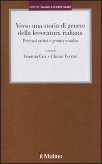 Verso una storia di genere della letteratura italiana. Percorsi di genere e gender studies