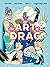 The Art of Drag